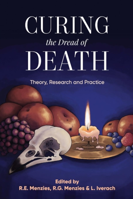 Curing the Dread of Death: : Theory, Research and Practice, Paperback / softback Book