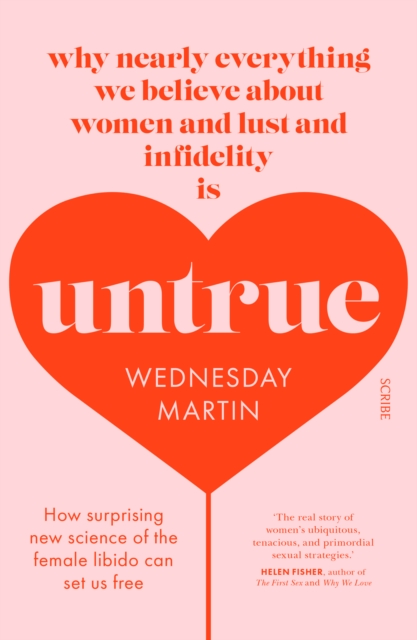 Untrue : why nearly everything we believe about women and lust and infidelity is untrue, EPUB eBook