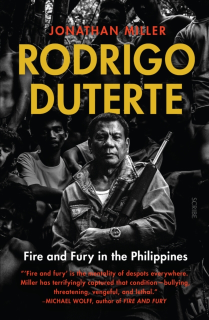 Rodrigo Duterte : fire and fury in the Philippines, EPUB eBook