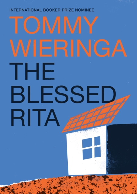 The Blessed Rita : the new novel from the bestselling Booker International longlisted Dutch author, EPUB eBook