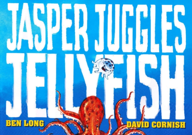 Jasper Juggles Jellyfish, Hardback Book