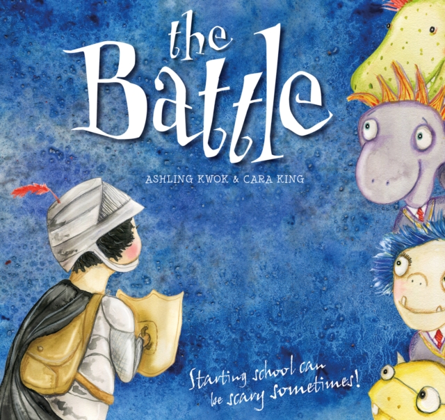 The Battle : Starting school can be scary sometimes!, Paperback / softback Book