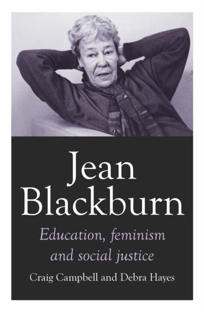 Jean Blackburn : Education, Feminism and Social Justice, Paperback / softback Book