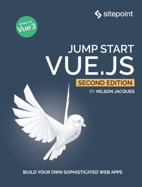 Jump Start Vue.js 2e, Paperback / softback Book