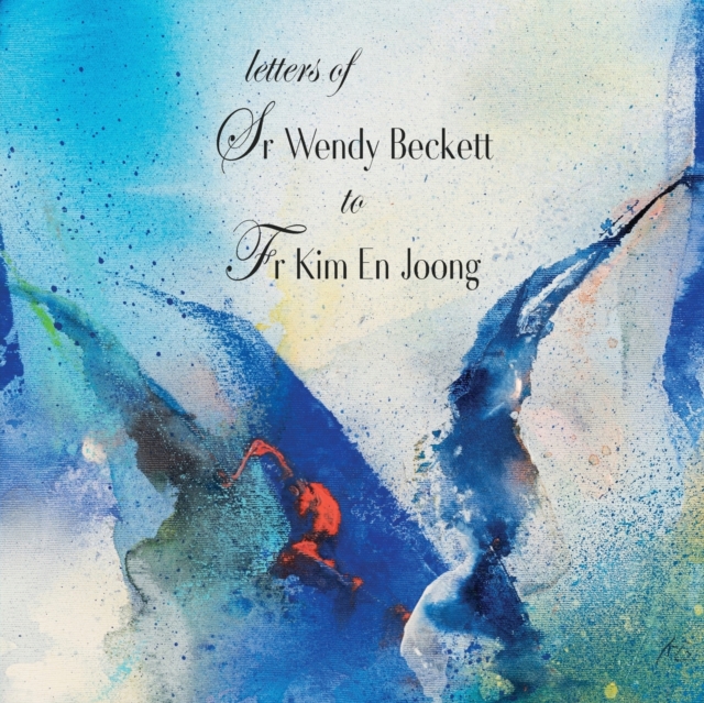 Letters of Sr Wendy Beckett to Fr Kim En Joong, Paperback / softback Book