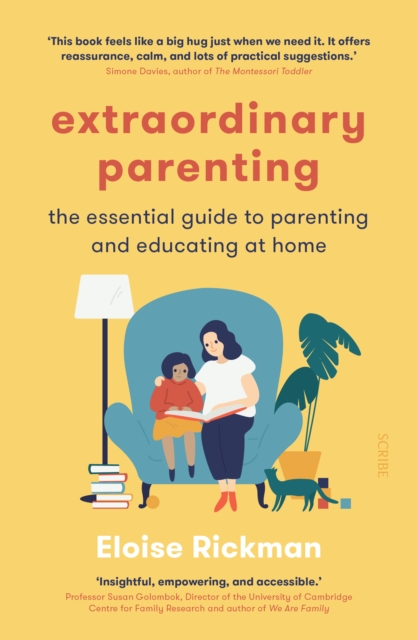 Extraordinary Parenting : the essential guide to parenting and educating at home, EPUB eBook