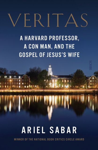 Veritas : a Harvard professor, a con man, and the Gospel of Jesus's Wife, EPUB eBook