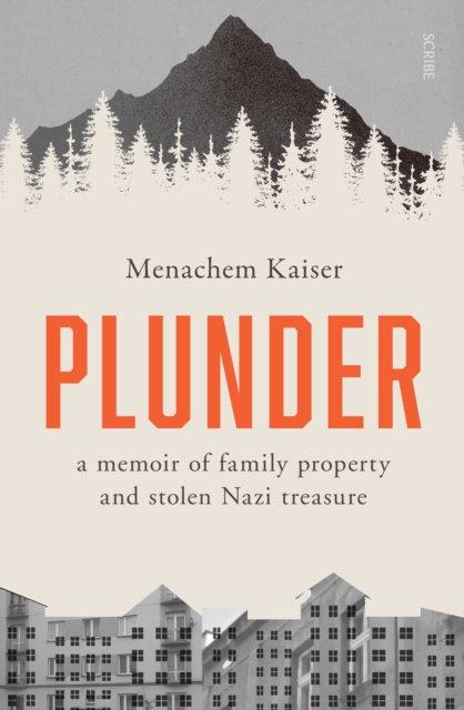 Plunder : a memoir of family property and stolen Nazi treasure, EPUB eBook