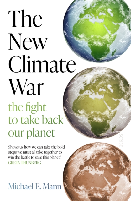 The New Climate War : the fight to take back our planet, EPUB eBook