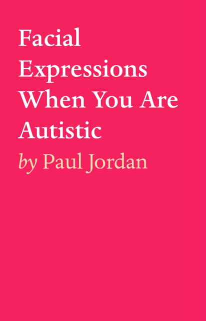 Facial Expressions When You Are Autistiic, EPUB eBook