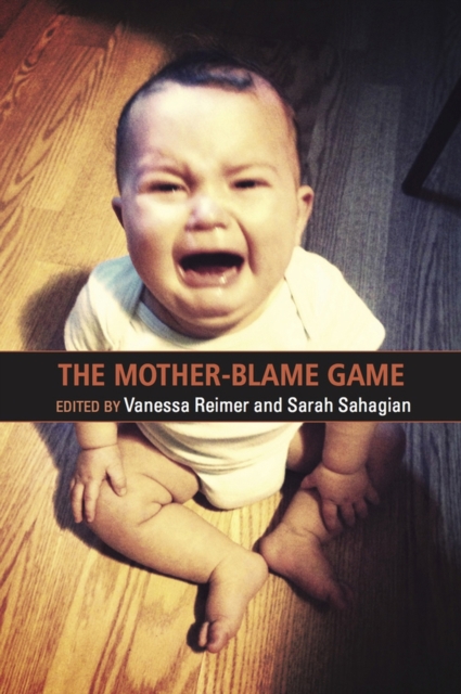 The Mother Blame Game, Paperback / softback Book