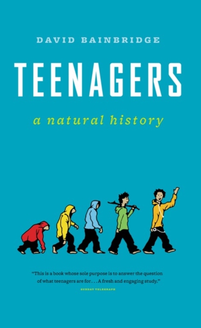 Teenagers : A Natural History, EPUB eBook