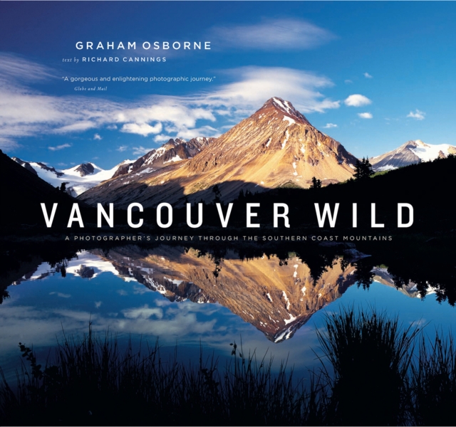 Vancouver Wild : A Photographer's Journey through the Southern Coast Mountains, PDF eBook