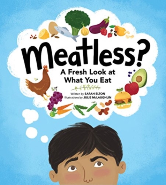 Meatless? : A Fresh Look At What You Eat, Hardback Book