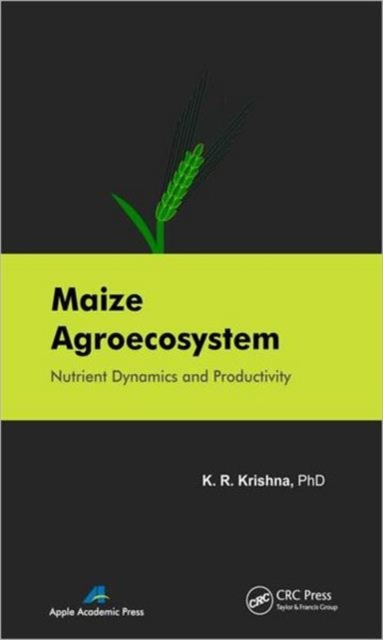 Maize Agroecosystem : Nutrient Dynamics and Productivity, Hardback Book
