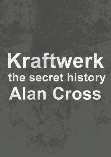 Kraftwerk : the secret history, EPUB eBook
