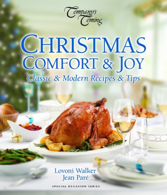 Christmas Comfort & Joy : Classic & Modern Recipes & Tips, Paperback / softback Book