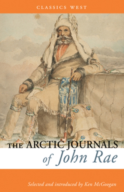 The Arctic Journals of John Rae, Paperback / softback Book