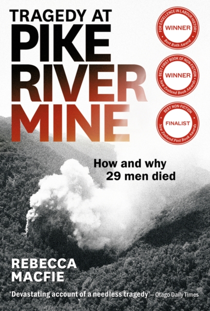 Tragedy at Pike River Mine : How and Why 29 Men Died, Paperback / softback Book