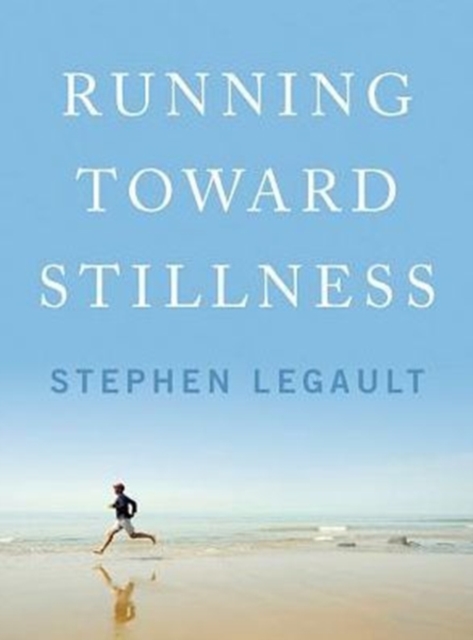 Running Toward Stillness, Paperback / softback Book