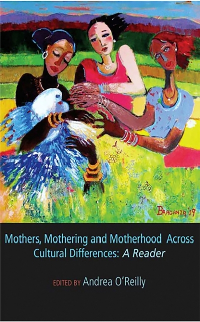 Mothers, Mothering and Motherhood Across Cultural Differences - A Reader, EPUB eBook