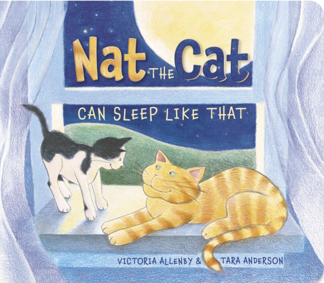 Nat the Cat Can Sleep Like That, Board book Book