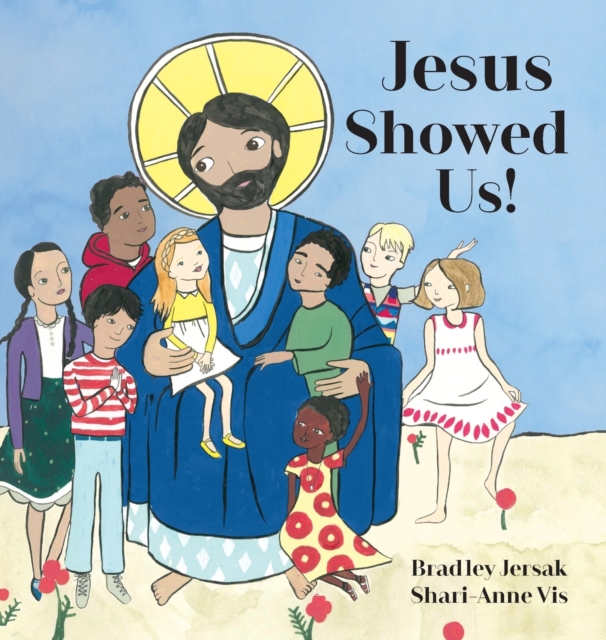 Jesus Showed Us!, Hardback Book