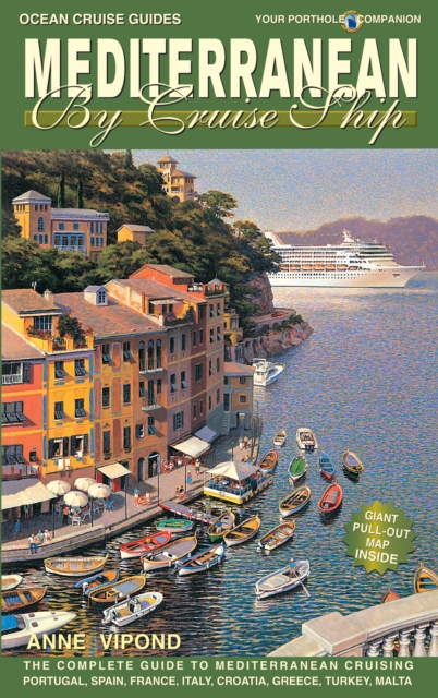 Mediterranean By Cruise Ship - 8th Edition : The Complete Guide to Mediterranean Cruising, EPUB eBook