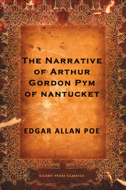 The Narrative of Arthur Gordon Pym of Nantucket, EPUB eBook