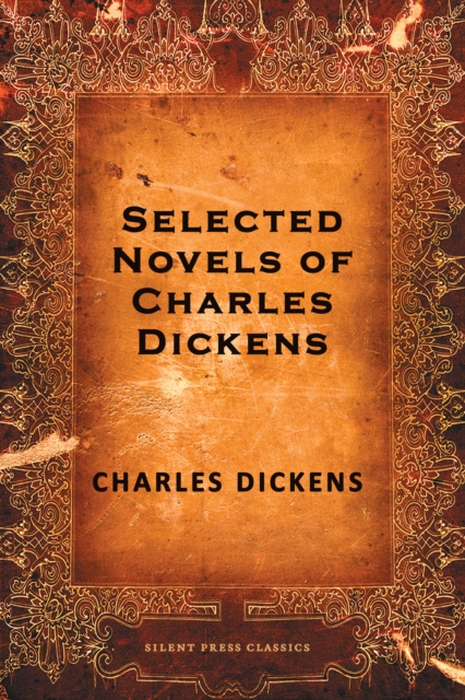 Selected Novels of Charles Dickens, EPUB eBook