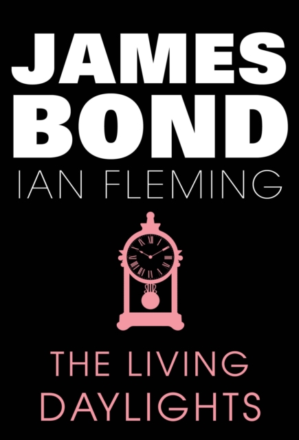 The Living Daylights : James Bond #15, EPUB eBook
