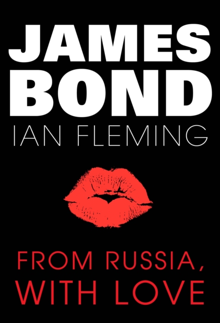 From Russia, with Love : James Bond #5, EPUB eBook