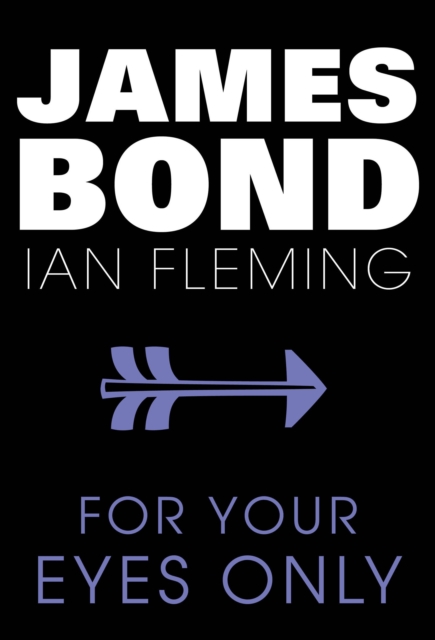 For Your Eyes Only : James Bond #8, EPUB eBook