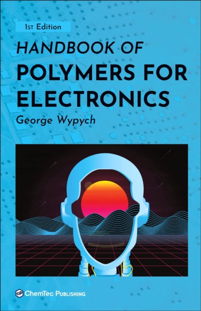 Handbook of Polymers for Electronics, PDF eBook