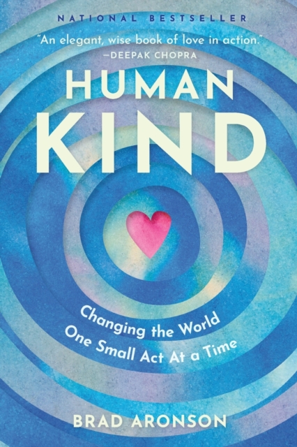 HumanKind : Changing the World One Small Act At a Time, Paperback / softback Book