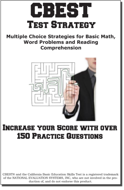 CBEST Test Strategy!  Winning Multiple Choice Strategies for the California Basic Educational Skills Test, EPUB eBook