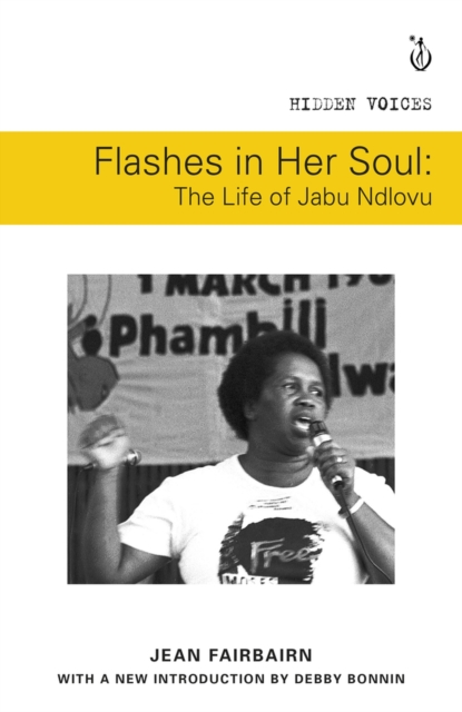 Flashes in her soul, the life of Jabu Ndlovu, Paperback / softback Book