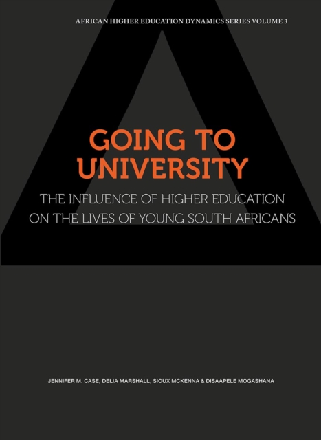 Going to University. The Influence of Higher Education on the Lives of Young South Africans : The Influence of Higher Education on the Lives of Young South Africans, PDF eBook