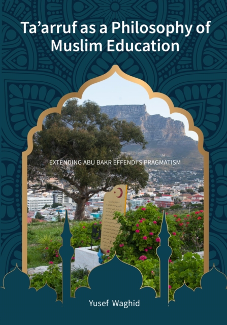 Ta'arruf as a Philosophy of Muslim Education, PDF eBook