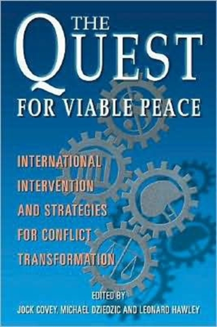 The Quest for Viable Peace : International Intervention and Strategies for Conflict Transformation, Paperback / softback Book
