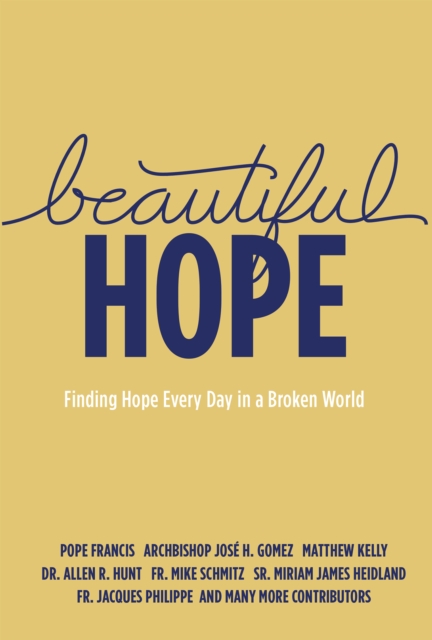 Beautiful Hope : Finding Hope Every Day in a Broken World, EPUB eBook