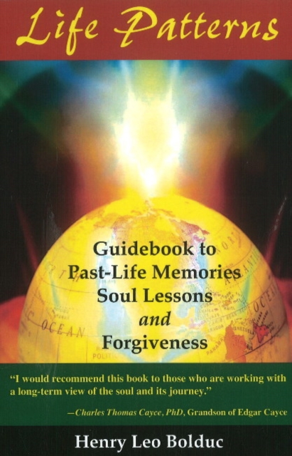 Life Patterns : Guidebook to Past-Life Memories -- Soul Lessons & Foregiveness, Paperback / softback Book
