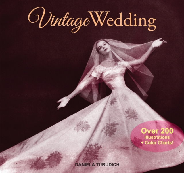 Vintage Wedding : Simple Ideas for Creating a Romantic Vintage Wedding, Paperback / softback Book