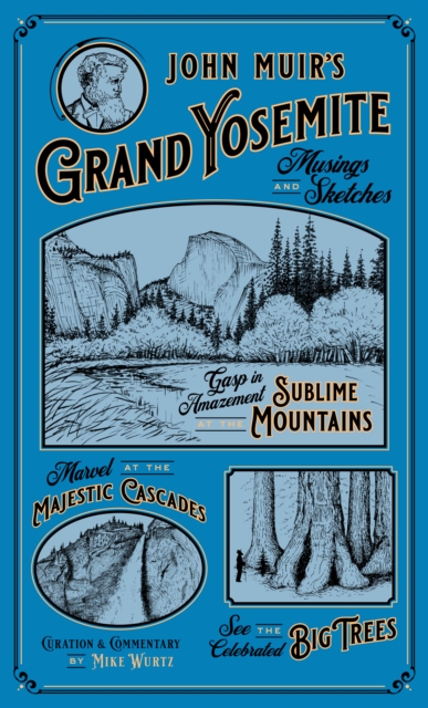 John Muir's Grand Yosemite : Musings & Sketches, Hardback Book