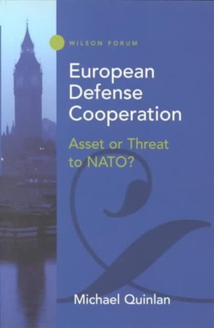 European Defense Cooperation : Asset or Threat to NATO?, Paperback / softback Book
