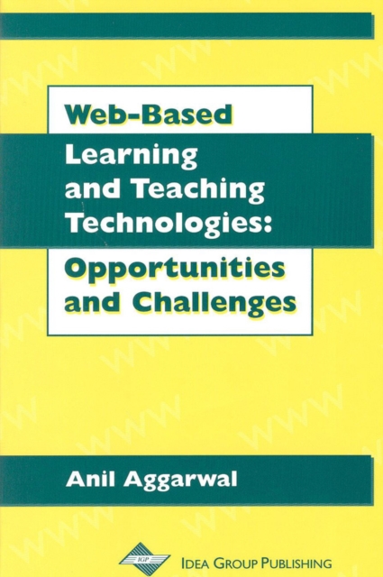Web-Based Learning and Teaching Technologies: Opportunities and Challenges, PDF eBook