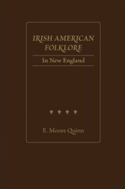 Irish American Folklore in New England, Hardback Book