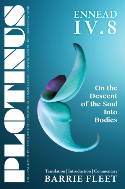 Plotinus Ennead IV.8 : On the Descent of the Soul into Bodies, Paperback / softback Book
