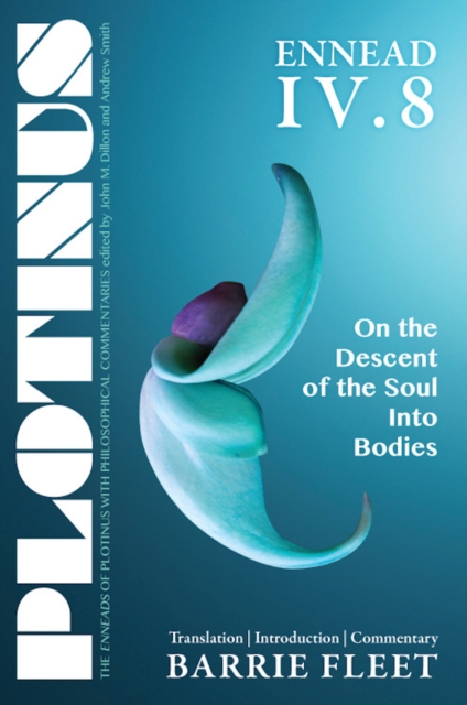PLOTINUS Ennead IV.8 : On the Descent of the Soul into Bodies, EPUB eBook