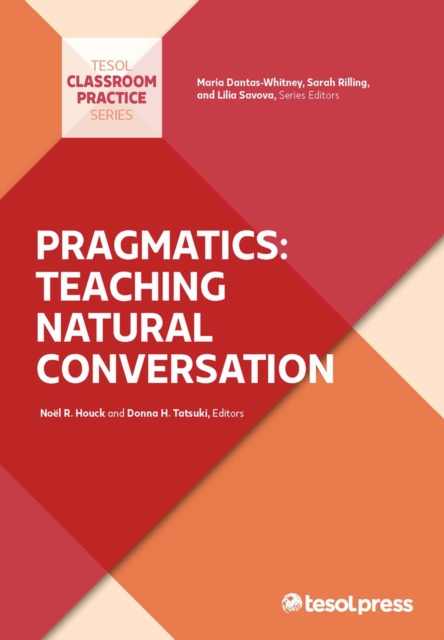Pragmatics: Teaching Natural Conversation, Paperback / softback Book
